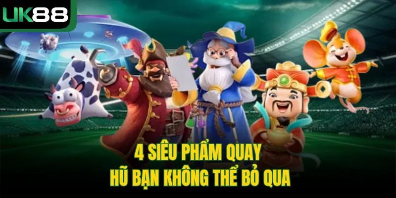 Nổ Hũ Jili UK88 | Sảnh Cược Đẳng Cấp Với Jackpot Cực Khủng
