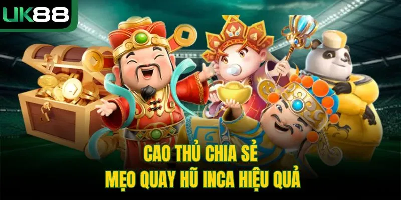 Nổ Hũ Inca UK88 | Khám Phá Kho Báu Cổ Đại, Săn Jackpot Lớn