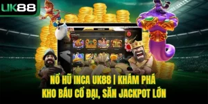 Nổ Hũ Inca UK88 | Khám Phá Kho Báu Cổ Đại, Săn Jackpot Lớn